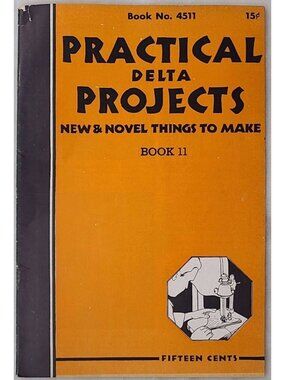 Practical Delta Projects Book 11 No 4511 Vintage 1940s Woodworking Manual